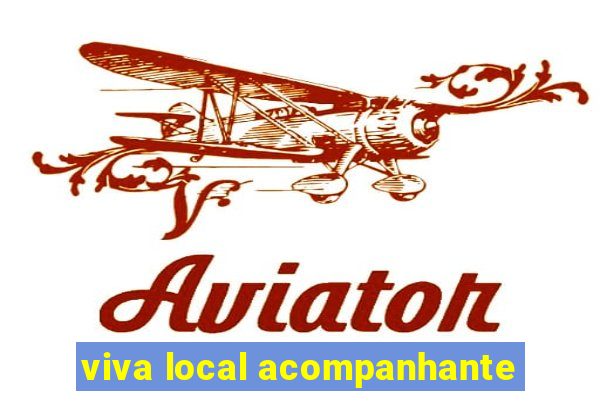 viva local acompanhante